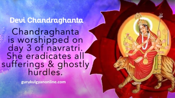 Devi Chandraghanta is worshipped on navratri festival day 3.